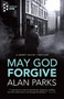 May God Forgive by Alan Parks, 9781609457532