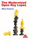 The Modernized Open Ruy Lopez by Milos Pavlovic, 9789464201321