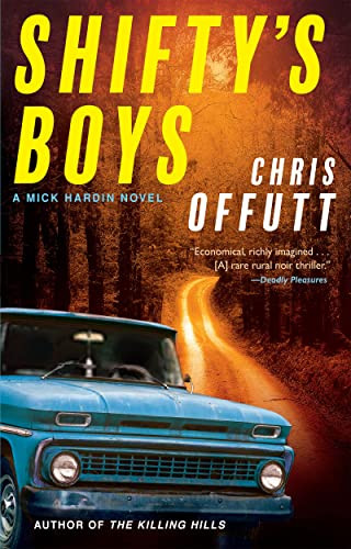 Shifty's Boys (A Mick Hardin Novel) by Chris Offutt, 9780802161758