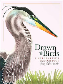 Drawn to Birds (A Naturalist's Sketchbook) by Jenny deFouw Geuder, 9781647552251