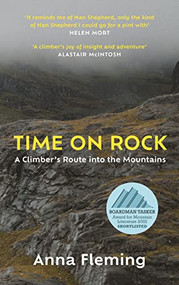 Time on Rock (A Climber's Route into the Mountains) - 9781838851767 by Anna Fleming, 9781838851767
