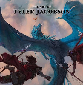 The Art of Tyler Jacobson by Tyler Jacobson, John Fleskes, 9781640410541