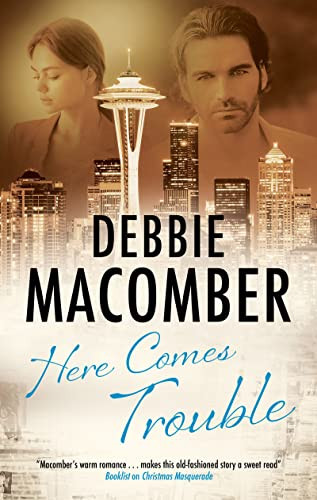 Here Comes Trouble - 9780727890627 by Debbie Macomber, 9780727890627