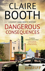 Dangerous Consequences by Claire Booth, 9780727823014