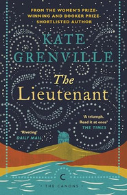 The Lieutenant by Kate Grenville, 9781786896025