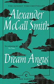 Dream Angus (The Celtic God of Dreams) by Alexander McCall Smith, 9781786894533