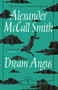 Dream Angus (The Celtic God of Dreams) by Alexander McCall Smith, 9781786894533
