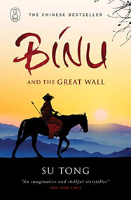 Binu and the Great Wall of China by Su Tong, Howard Goldblatt, 9781847670625