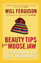 Beauty Tips From Moose Jaw by Will Ferguson, 9781841956909