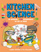 Kitchen Science (30 Awesome STEM Experiments to Try at Home) by Laura Minter, Tia Williams, 9781787081222