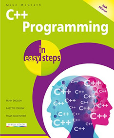 C++ Programming in easy steps, 6th edition by Mike McGrath, 9781840789713