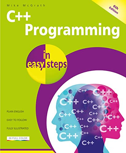 C++ Programming in easy steps, 6th edition by Mike McGrath, 9781840789713