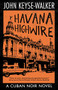 Havana Highwire by John Keyse-Walker, 9780727850737