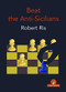 Beat the Anti-Sicilians by Robert Ris, 9789464201369