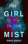 The Girl in the Mist by Vinaya Bhagat, 9781951709907