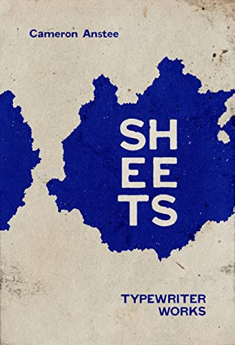 Sheets (Typewriter Works) by Cameron Anstee, 9781778430084
