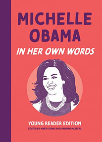 Michelle Obama: In Her Own Words: Young Reader Edition by Marta Evans, Hannah Masters, 9781572843141