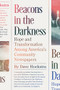 Beacons in the Darkness (Hope and Transformation Among America's Community Newspapers) by Dave Hoekstra, 9781572843165