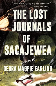 The Lost Journals of Sacajewea (A Novel) - 9781571311450 by Debra Magpie Earling, 9781571311450