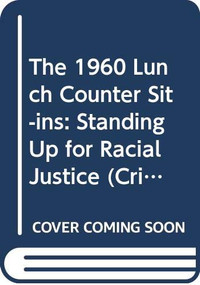 The 1960 Lunch Counter Sit-Ins (Standing Up for Racial Justice) by Benjamin Houston, 9780415733373
