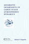 Adiabatic Invariants in Large-Scale Atmospheric Dynamics by Michael V. Kurgansky, 9780367454753