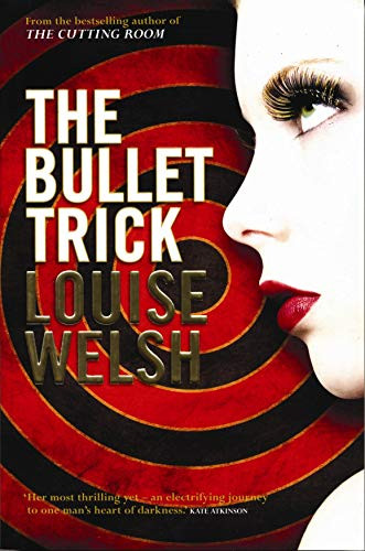 The Bullet Trick by Louise Welsh, 9781841958903