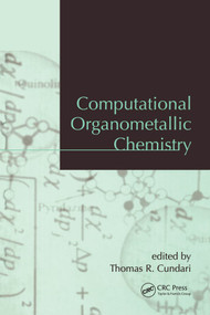 Computational Organometallic Chemistry by Thomas R. Cundari, 9780367397494