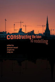 Constructing the Future (nD Modelling) by Ghassan Aouad, Angela Lee, Song Wu, 9781138971615
