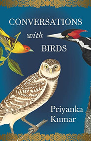 Conversations with Birds - 9781571313997 by Priyanka Kumar, 9781571313997