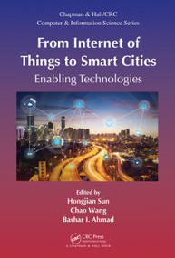 From Internet of Things to Smart Cities (Enabling Technologies) by Hongjian Sun, Chao Wang, Bashar I. Ahmad, 9780367572983