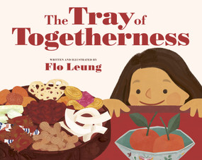 The Tray of Togetherness by Flo Leung, 9781771474627