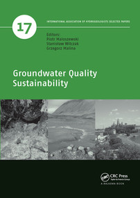 Groundwater Quality Sustainability by Piotr Maloszewski, Stanisław Witczak, Grzegorz Malina, 9780367576738
