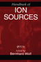 Handbook of Ion Sources by Bernhard Wolf, 9780367579708