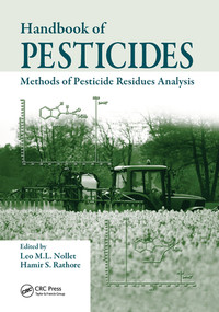 Handbook of Pesticides (Methods of Pesticide Residues Analysis) by Leo M.L. Nollet, Hamir S. Rathore, 9780367577278