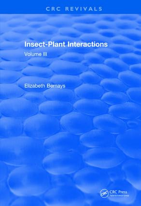 Insect-Plant Interactions (1990) (Volume III) by Elizabeth A. Bernays, 9781138560383