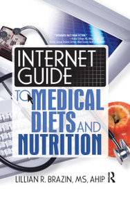Internet Guide to Medical Diets and Nutrition by Lillian Brazin, 9780789023582