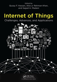 Internet of Things (Challenges, Advances, and Applications) by Qusay F. Hassan, Atta ur Rehman Khan, Sajjad A. Madani, 9780367572365