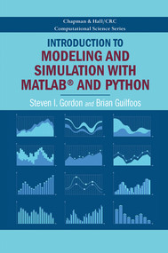 Introduction to Modeling and Simulation with MATLAB® and Python by Steven I. Gordon, Brian Guilfoos, 9780367573362