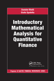 Introductory Mathematical Analysis for Quantitative Finance by Daniele Ritelli, Giulia Spaletta, 9781032336572