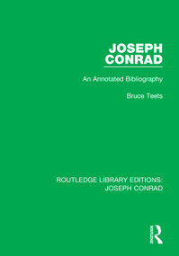 Joseph Conrad (An Annotated Bibliography) by Bruce Teets, 9780367897529