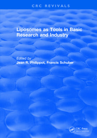 Liposomes as Tools in Basic Research and Industry (1994) by Jean R. Philippot, Francis Schuber, 9781138560598