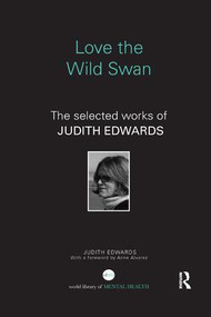 Love the Wild Swan (The selected works of Judith Edwards) by Judith Edwards, 9781138123328