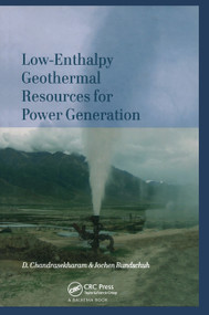 Low-Enthalpy Geothermal Resources for Power Generation by D. Chandrasekharam, Jochen Bundschuh, 9780367452766