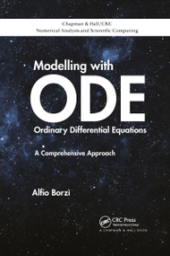 Modelling with Ordinary Differential Equations (A Comprehensive Approach) by Alfio Borzì, 9781032336671