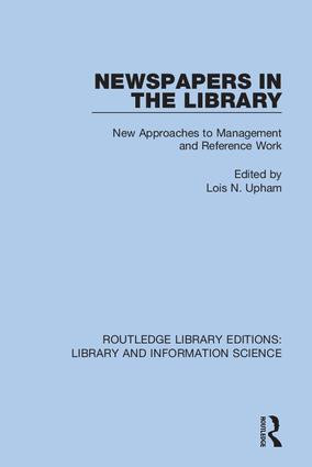 Newspapers in the Library (New Approaches to Management and Reference Work) - 9780367376819 by Lois N. Upham, 9780367376819