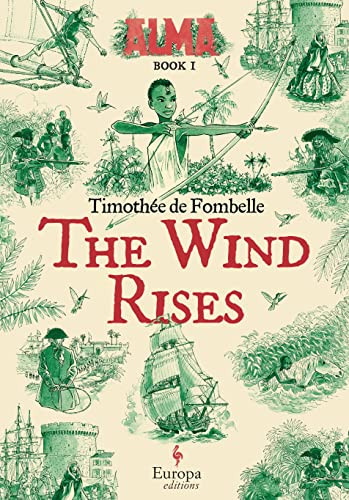 The Wind Rises (Book 1 of The Alma Series) - 9781609457877 by Timothée de Fombelle, Holly James, François Place, 9781609457877