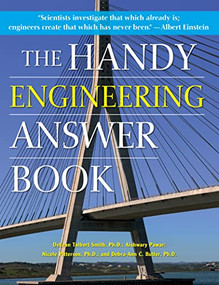 The Handy Engineering Answer Book - 9781578598021 by DeLean Tolbert Smith, Aishwary Pawar, Nicole P. Pitterson, Debra-Ann C. Butler, 9781578598021
