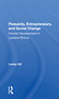 Peasants, Entrepreneurs, And Social Change (Frontier Development In Lowland Bolivia) by Lesley Gill, 9780367298043