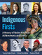 Indigenous Firsts (A History of Native American Achievements and Events) by Yvonne Wakim Dennis, Arlene Hirschfelder, Paulette F. Molin, 9781578597123