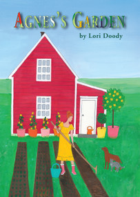 Agnes's Garden by Lori Doody, 9781998802111